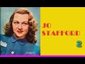 ♥ JO STAFFORD - 2 ♥