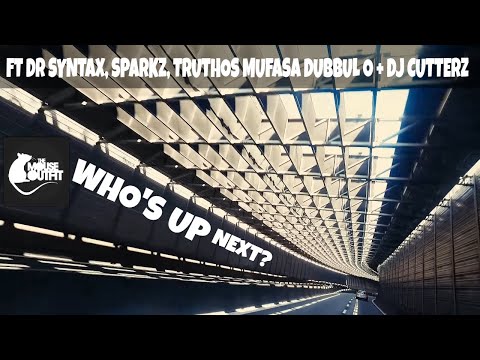 The Mouse Outfit feat. Dr Syntax, Sparkz, Truthos Mufasa, Dubbul O & DJ Cutterz - Who's Up Next