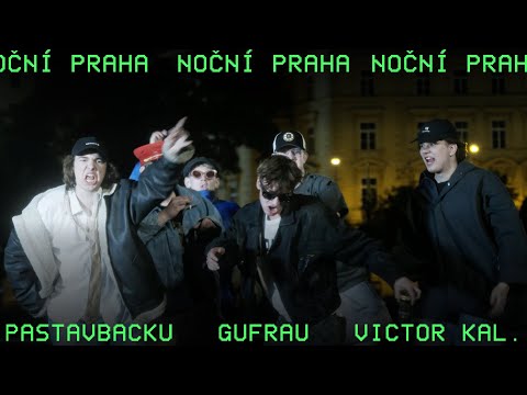 PASTAVBACKU & GUFRAU & VICTOR KAL.  - NOČNÍ PRAHA (Official Music Videoclip)