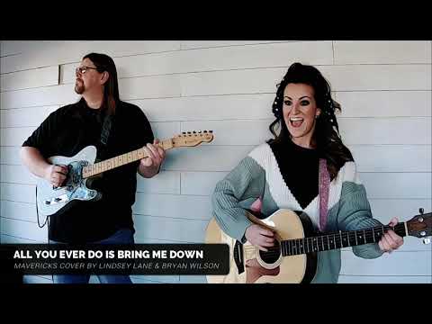 All You Ever Do Is Bring Me Down - The Mavericks Cover by Lindsey Lane & Bryan Wilson