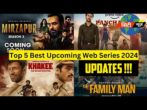 Top Upcoming Webseries Of 2024 : Latest Updates | City News Live | Daily Update 24×7