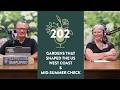 Gardens That Shaped the US | Part 4 | Middle of Summer Garden Check | 202