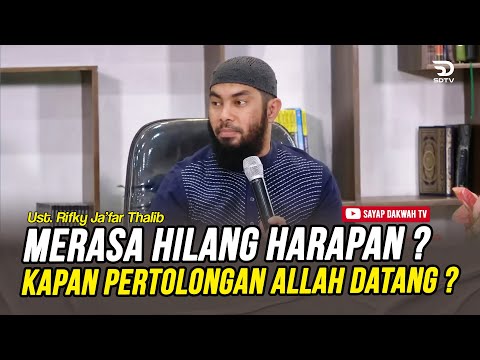 🔴MERASA HILANG HARAPAN!! Kapan Pertolongan Allah Itu Datang ❓ - Ust  Rifky Ja'far Thalib