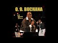 O. B.  Buchana  - Just Cruzin'