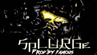 Tracy T - Splurge [Prod. by Famous]