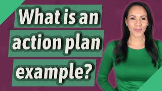 What is an action plan example