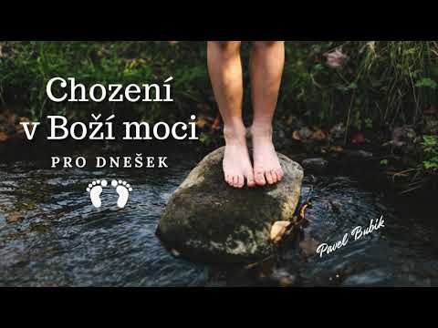 06.09.2020 Pavel Bubík - Chození v Boží moci pro dnešek