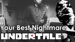 Your Best Friend - Your Best Nightmare - Hopes and Dreams (Undertale) Saxophone Quartet Cover