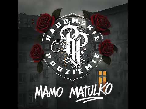 Radomskie Podziemie - Mamo Matulko ft Stefan Prod.Wełenka