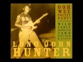 Long John Hunter - Ride With Me Baby