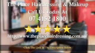 preview picture of video 'The Place Hairdressing & Makeup Bundaberg   Outstanding   Five Star Review by Ka'
