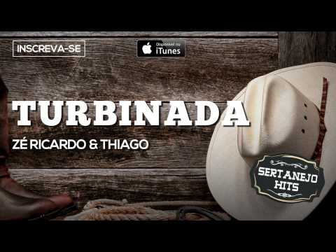 Turbinada - Zé Ricardo & Thiago (Sertanejo Hits)