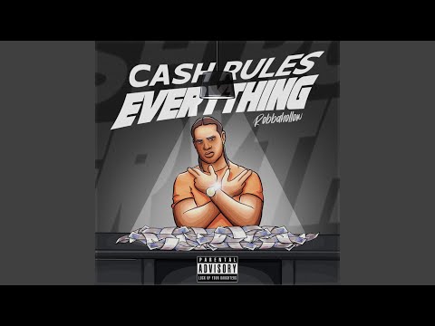 Cash Rules Everything