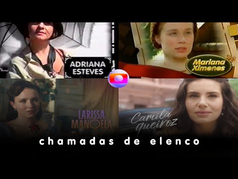 Chamadas de Elenco - Novelas das Seis (2000-2023)