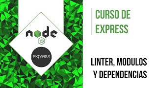 LINTER, UBICACIÓN DE MÓDULOS Y MANEJO DE DEPENDENCIAS | CURSO DE EXPRESS