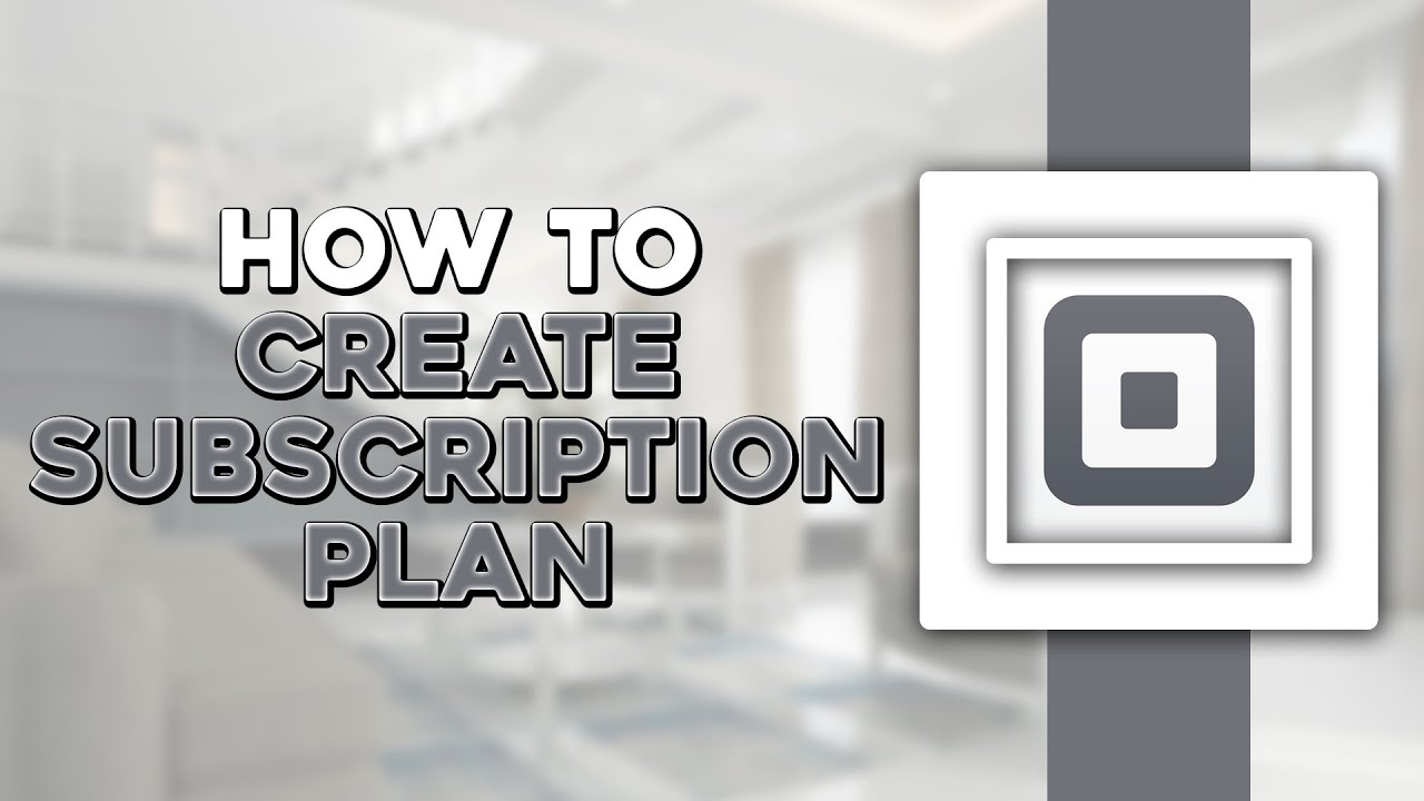 How To Create Subscription Plan on Square App (Quick Tutorial)
