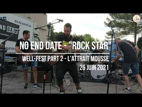 No End Date - Rock Star - Attrait Mousse - Well-Fest Part 2 - 26 juin 2021
