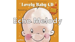 For your baby: 'Echo Melody' by Raimond Lap
