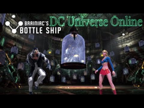 DC Universe Online : Brainiac Bottled ship