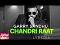 Chandri Raat Lyrical Video Garry Sandhu Latest Punjabi Song 2018 Speed Records