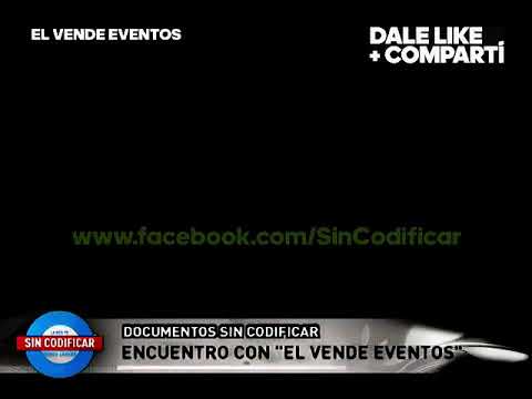 PELIGRO SIN CODIFICAR | *Encuentro con el Vende Eventos* 😂 | DOCUMENTOS SIN CODIFICAR.