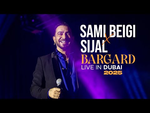 Sami Beigi & Sijal - Bargard I Live In Dubai Concert 2025 ( سامی بیگی و سیجل - برگرد )