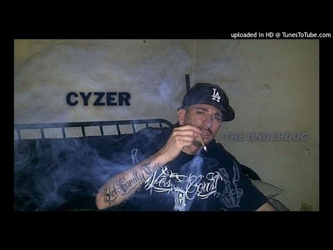 Cyzer - The Under Dog - Feat. Nate Dogg & ChueyLok