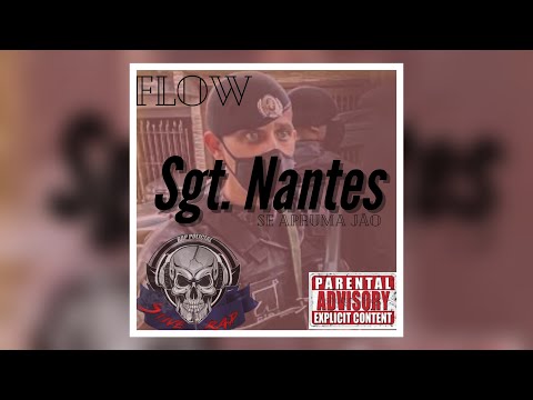 Flow SGT. Nantes (Se Apruma Jão)