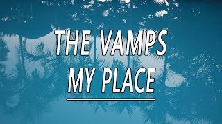 My Place - The Vamps (Lyrics)