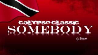 Somebody - The Baron | Classic Calypso from Trinidad &amp; Tobago