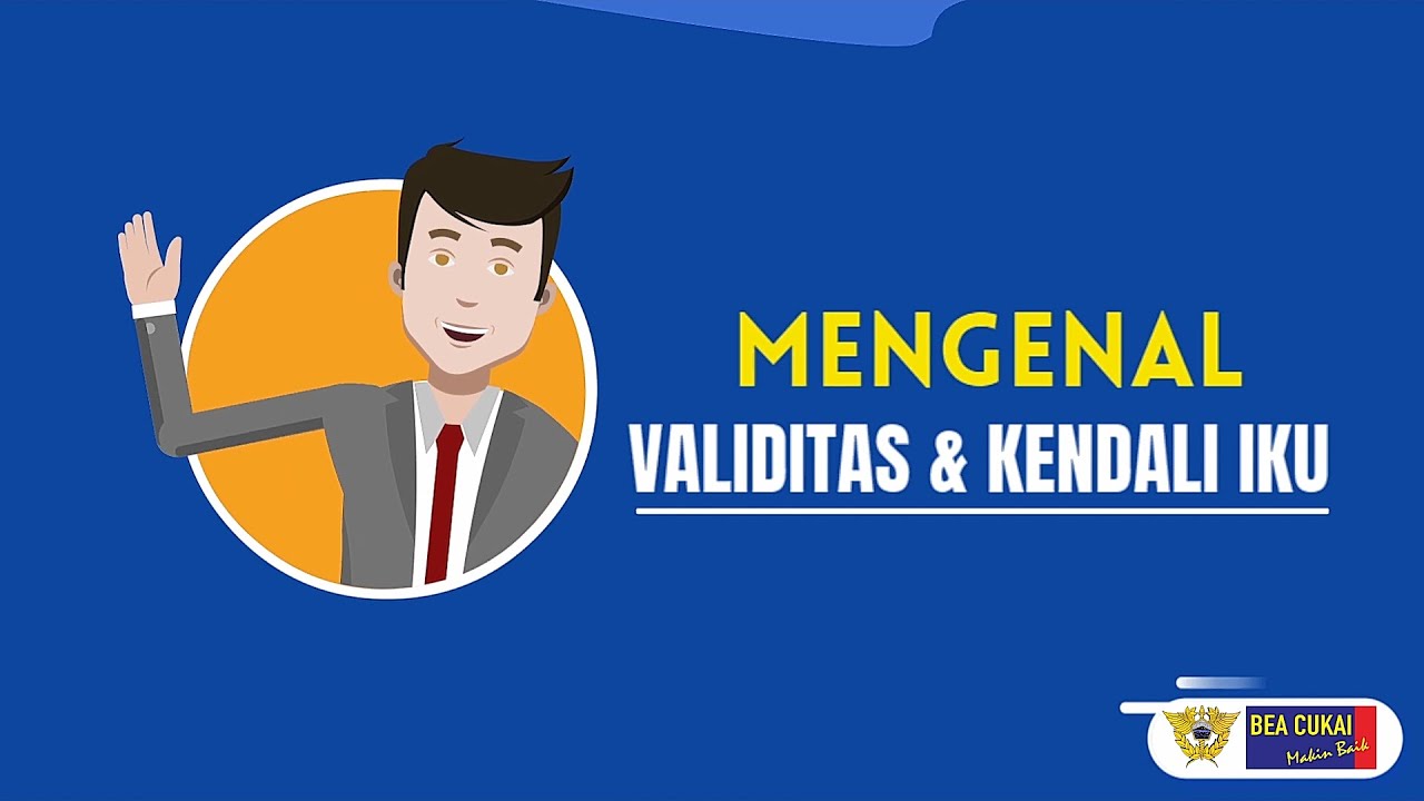 Mengenal Tingkat Validitas dan Kendali IKU
