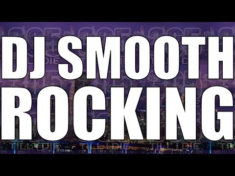 DJ SMOOTH - (FAST) ROCKING + DL