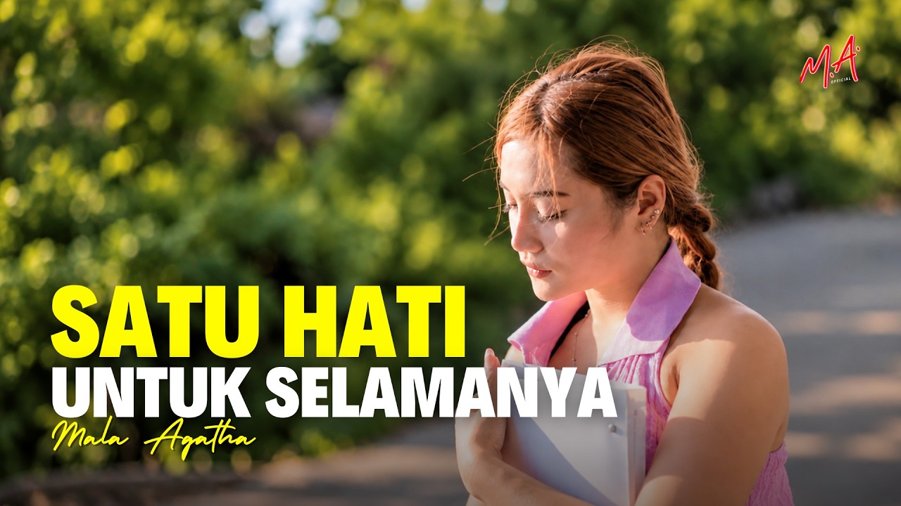 MALA AGATHA | Remix Version by SATU HATI UNTUK SELAMANYA — Official Music Video