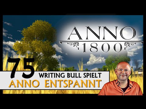 ANNO 1800: Anno entspannt (75) [Deutsch]