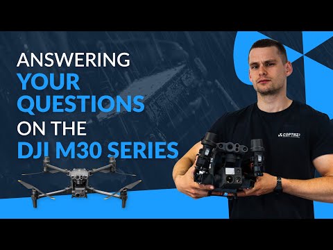 Answering YOUR QUESTIONS on the DJI M30 Series