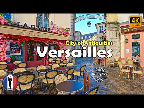 🇫🇷 VERSAILLES CITY, Palace Amazing Walking Tour - City of Antiquaires [4K/60fps]