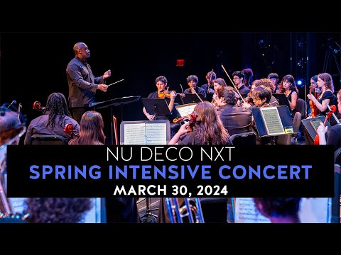 Nu Deco Ensemble - 2024 Spring Intensive Concert (Nu Deco NXT)
