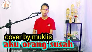 Download lagu DANGDUT ORGEN TUNGGAL (AKU ORANG SUSAH) cover by muklis mp3 Download lagu DANGDUT ORGEN TUNGGAL (AKU ORANG SUSAH) cover by muklis mp3