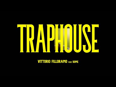 Vittorio Filloramo - Traphouse (feat. Some17)