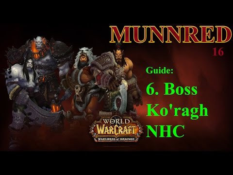 [WoW] WoD Ko'ragh NHC Guide [Deutsch]
