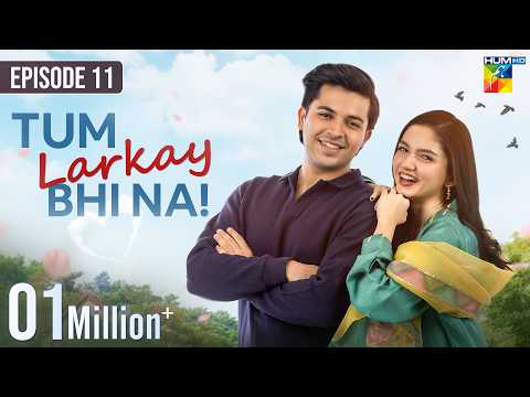 Tum Larkay Bhi Na - Episode 11 - 01 March 2026 - [ Aina Asif & Ali Dayyan ] - HUM TV