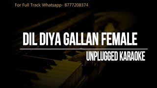 Dil Diyan Gallan (Female Scale) || Karaoke unplugged || Tiger Zinda Hai || Neha Bhasin