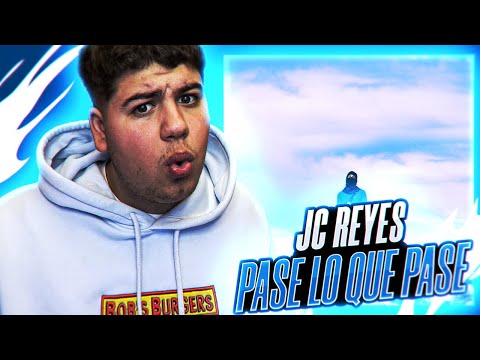 REACCIÓN a JC REYES - PASE LO QUE PASE