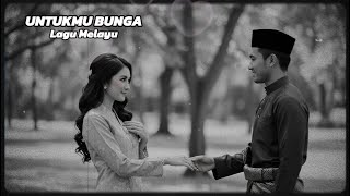 Download lagu UNTUKMU BUNGA | LAGU MELAYU (COVER) mp3 Download lagu UNTUKMU BUNGA | LAGU MELAYU (COVER) mp3