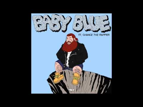 Action Bronson feat. Chance The Rapper - Baby Blue [HQ + Lyrics]