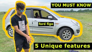 5 Unique Features of FORD FIGO You Must Know !!!