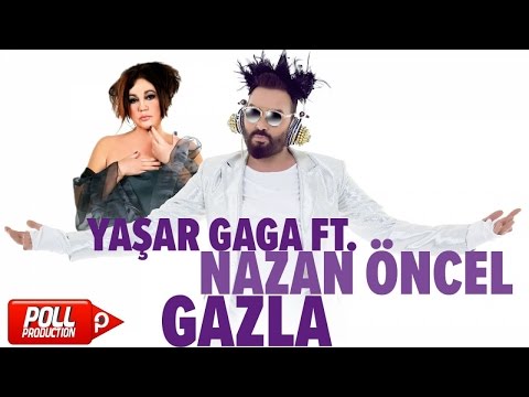 Yaşar Gaga Ft. Nazan Öncel - Gazla - ( Official Audio )