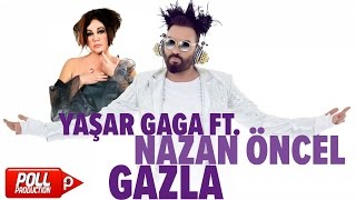 Yaşar Gaga Ft. Nazan Öncel - Gazla - ( Official Audio )