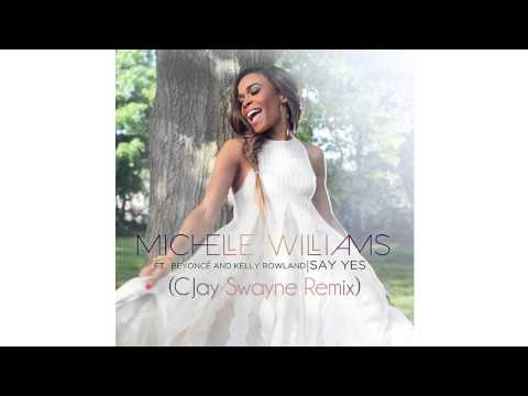 Michelle Williams feat Beyoncé & Kelly Rowland - Say Yes (CJay Swayne Remix)