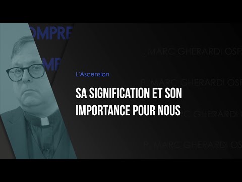 COMPRENDRE / L’Ascension